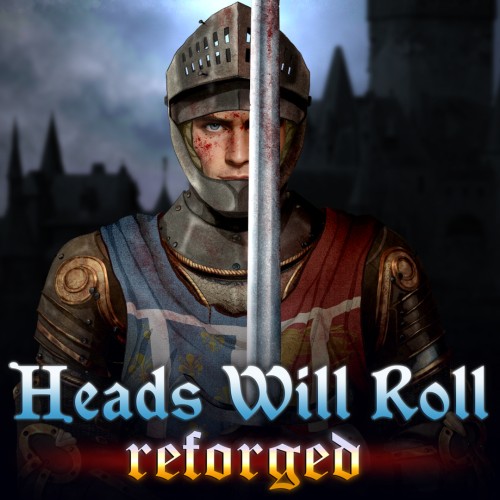 Heads Will Roll Reforged