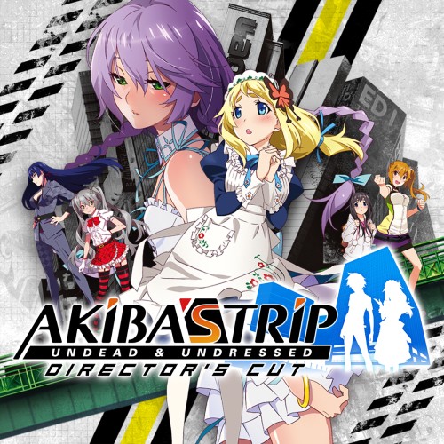 AKIBA'S TRIP Undead & Undressed Directors Cut