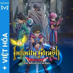 Viet Hoa Masta - Infinity Strash DRAGON QUEST The Adventure of Dai