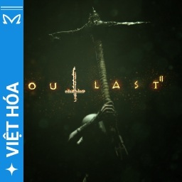 Viet Hoa Masta - Outlast 2
